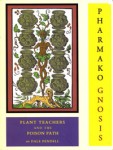 Pharmako/Gnosis: Plant Teachers and the Poison Path cover